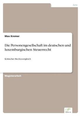 Kremer |  Die Personengesellschaft im deutschen und luxemburgischen Steuerrecht | Buch |  Sack Fachmedien