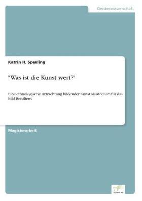 Sperling |  "Was ist die Kunst wert?" | Buch |  Sack Fachmedien