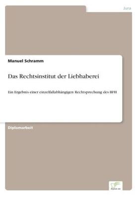 Schramm |  Das Rechtsinstitut der Liebhaberei | Buch |  Sack Fachmedien
