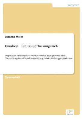 Meier |  Emotion - Ein Beeinflussungsziel? | Buch |  Sack Fachmedien