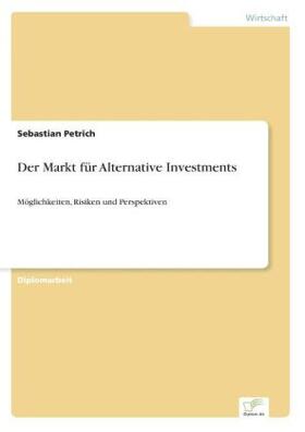 Petrich |  Der Markt für Alternative Investments | Buch |  Sack Fachmedien