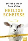 Bonner / Weiss |  Heilige Scheiße | eBook | Sack Fachmedien