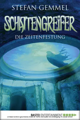 Gemmel |  Schattengreifer - Die Zeitenfestung | eBook | Sack Fachmedien