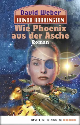 Weber |  Honor Harrington: Wie Phoenix aus der Asche | eBook | Sack Fachmedien