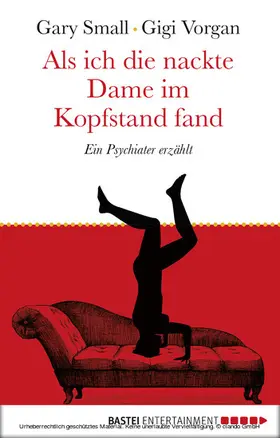 Small / Vorgan |  Als ich die nackte Dame im Kopfstand fand | eBook | Sack Fachmedien