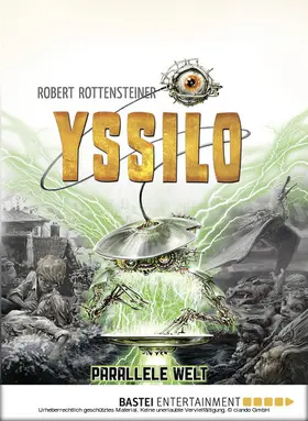 Rottensteiner |  Yssilo - Parallele Welt | eBook | Sack Fachmedien