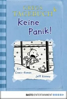 Kinney | Gregs Tagebuch 6 - Keine Panik! | E-Book | www.sack.de