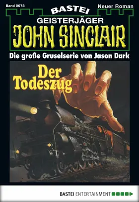 Dark |  John Sinclair - Folge 0078 | eBook | Sack Fachmedien