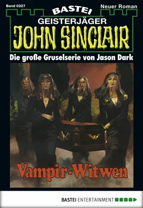 Dark |  John Sinclair - Folge 0327 | eBook | Sack Fachmedien