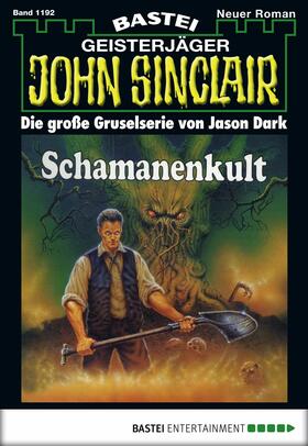 Dark |  John Sinclair - Folge 1192 | eBook | Sack Fachmedien