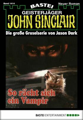 Dark |  John Sinclair - Folge 1414 | eBook | Sack Fachmedien