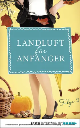 Lämmermann / Höft |  Landluft für Anfänger - 02 | eBook | Sack Fachmedien