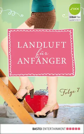 Lämmermann / Höft |  Landluft für Anfänger - 07 | eBook | Sack Fachmedien