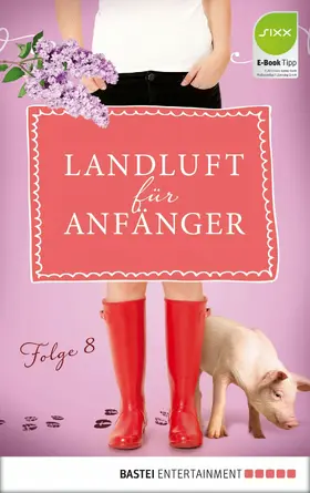 Lämmermann / Höft |  Landluft für Anfänger - 08 | eBook | Sack Fachmedien