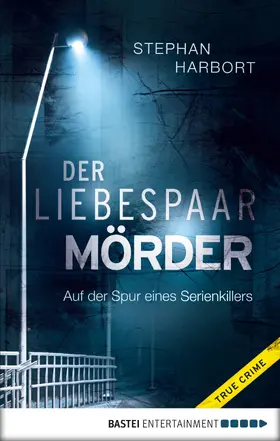 Harbort |  Der Liebespaar-Mörder | eBook | Sack Fachmedien