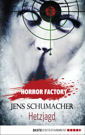Schumacher / Voehl |  Horror Factory - Hetzjagd | eBook | Sack Fachmedien