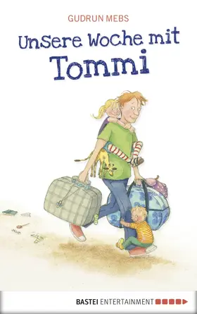 Mebs |  Unsere Woche mit Tommi | eBook | Sack Fachmedien