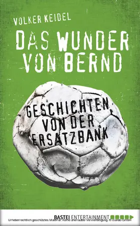 Keidel |  Das Wunder von Bernd | eBook | Sack Fachmedien