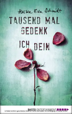 Schmidt |  Tausend Mal gedenk ich dein | eBook | Sack Fachmedien