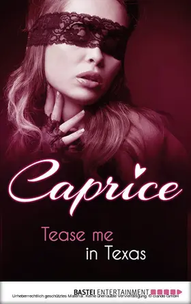 Wolf |  Tease me in Texas - Caprice | eBook | Sack Fachmedien