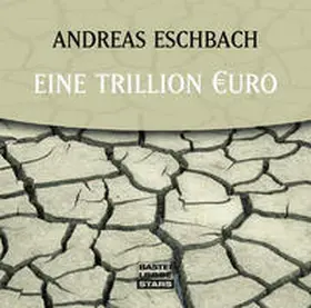 Eschbach |  Eine Trillion Euro | Sonstiges |  Sack Fachmedien