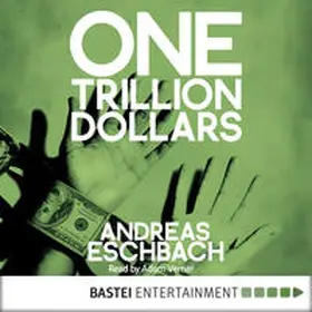 Eschbach | One Trillion Dollars | Sonstiges | 978-3-8387-7612-5 | www.sack.de