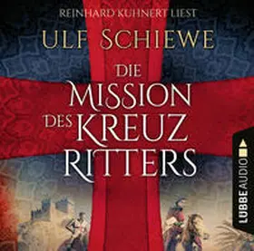 Schiewe |  Die Mission des Kreuzritters | Sonstiges |  Sack Fachmedien
