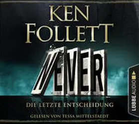 Follett | Never - Die letzte Entscheidung | Sonstiges | 978-3-8387-9994-0 | www.sack.de