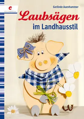 Auenhammer |  Laubsägen im Landhausstil | Buch |  Sack Fachmedien