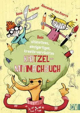 Scheller / Knorre |  Dein ultimatives, einzigartiges, kreativ-verrücktes Kritzel-Mitmachbuch | Buch |  Sack Fachmedien