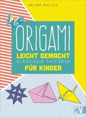 Mulliez |  Origami leicht gemacht | Buch |  Sack Fachmedien