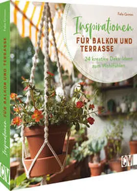 Grimm |  Inspirationen für Balkon und Terrasse | Buch |  Sack Fachmedien