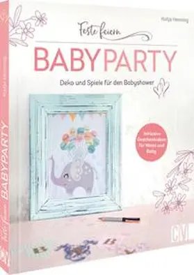 Henning | Feste feiern - Babyparty | Buch | 978-3-8388-3858-8 | www.sack.de