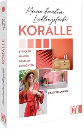 Hoffmeister / Grimm / Hug |  Meine kreative Lieblingsfarbe KORALLE | Buch |  Sack Fachmedien