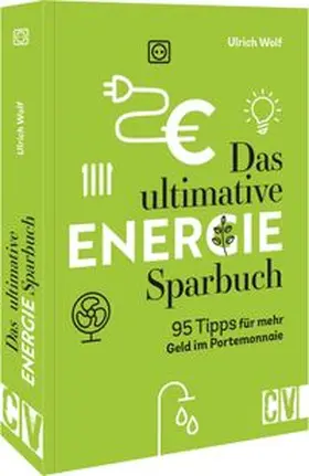 Wolf |  Das ultimative Energie-Sparbuch | Buch |  Sack Fachmedien