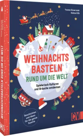 Skowronek / Kilb |  Weihnachtsbasteln rund um die Welt | Buch |  Sack Fachmedien