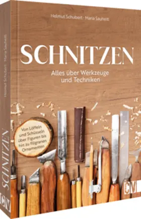 Schubert / Sauheitl |  Schnitzen | Buch |  Sack Fachmedien