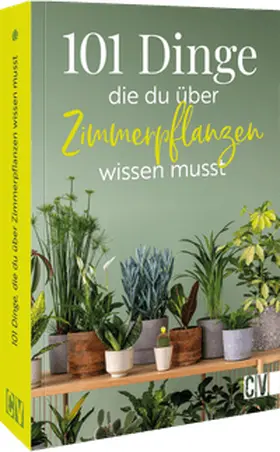 Fortuna |  101 Dinge, die Du über Zimmerpflanzen wissen musst | Buch |  Sack Fachmedien