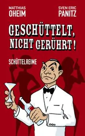 Oheim / Panitz |  Geschüttelt, nicht gerührt! | Buch |  Sack Fachmedien