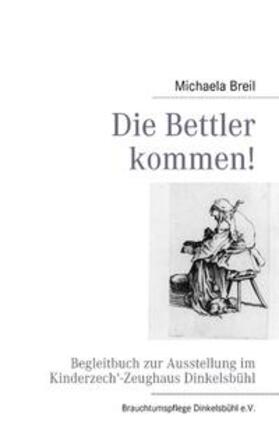 Breil / Mattausch | Die Bettler kommen! | Buch | 978-3-8391-0311-1 | sack.de