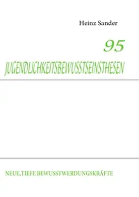 Sander | 95 Jugendlichkeitsbewusstseinsthesen | Buch | 978-3-8391-0478-1 | www.sack.de