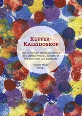 Milde | Kupfer-Kaleidoskop | Buch | 978-3-8391-0881-9 | sack.de