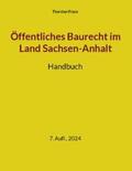 Franz |  Öffentliches Baurecht im Land Sachsen-Anhalt | Buch |  Sack Fachmedien