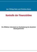 Rock / Kaiser |  Kontrolle der Finanzströme | Buch |  Sack Fachmedien