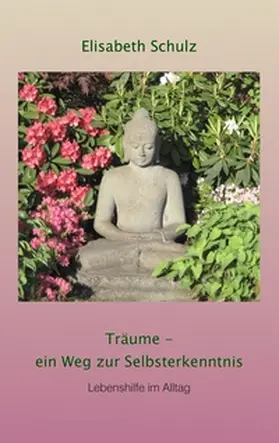 Schulz | Träume - ein Weg zur Selbsterkenntnis | Buch | 978-3-8391-1535-0 | www.sack.de