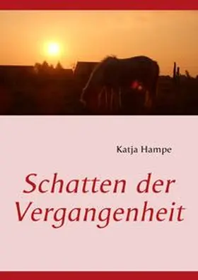 Hampe | Schatten der Vergangenheit | Buch | 978-3-8391-1642-5 | www.sack.de