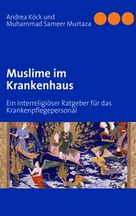 Köck / Murtaza |  Muslime im Krankenhaus | Buch |  Sack Fachmedien