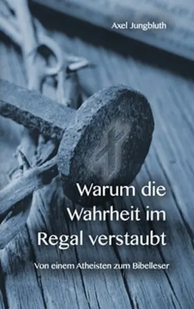 Jungbluth |  Warum die Wahrheit im Regal verstaubt | Buch |  Sack Fachmedien