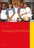 Lorenz |  Fantastische Küche | Buch |  Sack Fachmedien