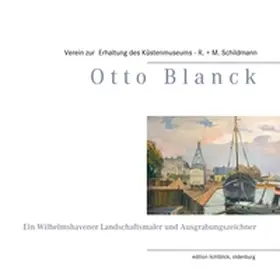 Schildmann / Derschewsky / Schmid |  Otto Blanck | Buch |  Sack Fachmedien